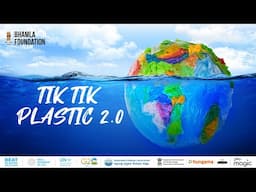 Tik Tik Plastic 2.0 | World Environment Day 2023 Anthem | Bhamla Foundation