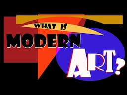 What is Modern Art?