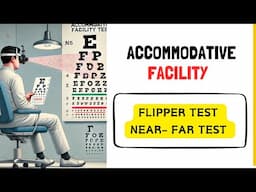 How to Measure ACCOMMODATIVE FACILITY: Flipper and Near-Far Test Explained