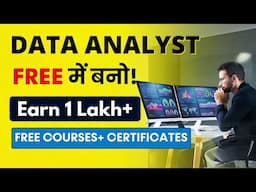 Data Analyst कैसे बने? | 30+ FREE Courses & Certificates + Internship | Earn 1 Lakh+🤑