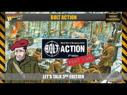 Let's talk Bolt Action 3rd Edition Part 2