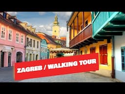 4K Daytime and Evening Walk in Zagreb, Capital of Croatia - Exploring Croatia's Capital City on foot