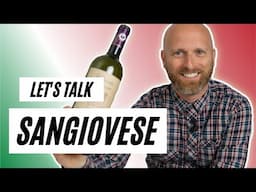 Lets Talk About SANGIOVESE - What you need to know about this POPULAR grape