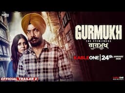 Gurmukh - Official Trailer | Latest Punjabi Movie | Streaming Now in 9 Languages | KableOne Original