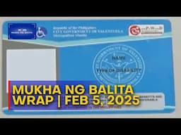 MUKHA NG BALITA WRAP (SUPERCUT) | FEB 5, 2025