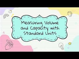 Math Grade 2 "Volume and Capacity with Standard Units" Teacher Jj