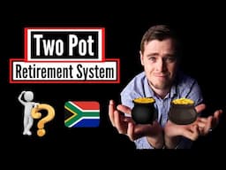 The ULTIMATE Guide To The New Two Pot Retirement System!