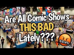 Are ALL Comic Book Shows THIS BAD Lately??? DISAPPOINTED ONCE AGAIN!!!