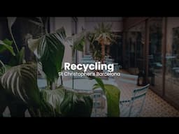 Recycling at St Christopher's Barcelona | Sustainability Stories - Hostelworld