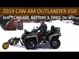 Can Am Outlander 650 Shift Linkage Replacement, New Battery, & Tires! OH MY!