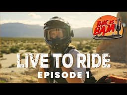 Live to Ride EPS 1