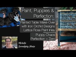 Paint, Puppies & Perfection: Table Make-Over with IOD Lattice Rose Inlay & DIY Paint