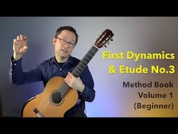 First Dynamics and Etude No.3 from Method Book 1 for Classical Guitar