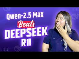 QWEN 2.5 Max Beats Deepseek R1!