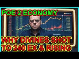 POE 2 - Divine Orbs Hit 240 Exalts - Why? What's Up With The Game's Economy? Path of Exile 2