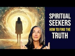 Spiritual Seekers: 14 Ways to Find the TRUTH👍