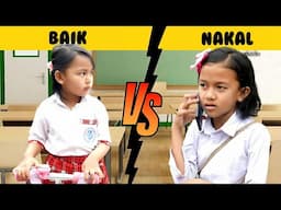 SISWA BAIK VS SISWA NAKAL SAAT DISEKOLAH