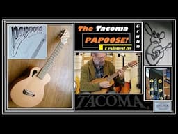 The TACOMA PAPOOSE - THE GEORGE GRUHN ® GUITAR SHOW (S3)