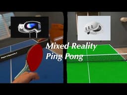 Mixed Reality Ping Pong on Vision Pro vs Quest 3