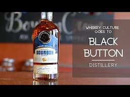 Black Button Distillery - The Rickhouse with Whiskey Culture