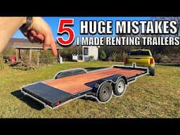 5 Things I Wish I Knew Before Starting A Trailer Rental Business *BIGGEST MISTAKES*