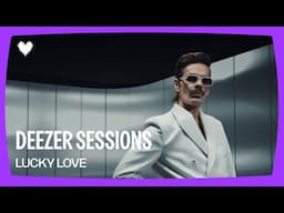 LUCKY LOVE -  HAPPIER ON MY OWN I Deezer Sessions