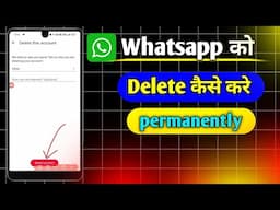 WhatsApp account delete kaise kare | whatsapp delete kaise kare permanently