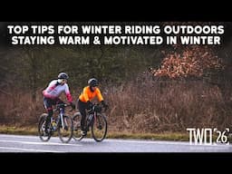 Top tips for winter cycling outdoors | Staying warm, dry & motivated through the bad weather