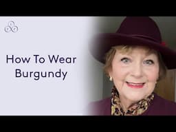 How to wear burgundy in makeup and fashion | Look Fabulous Forever