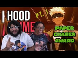 Hood Anime Awards: The Paper Chaser Award (Part 1)