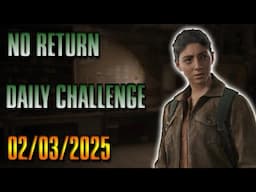 No Return Daily Challenge for 2/3/25