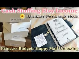 CASH STUFFING ETSY INCOME | JANUARY 2025 PAYCHECK NO3 | PRINCESS BUDGETS HAPPY MAIL | #CASHENVELOPES