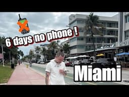 6 DAYS IN MIAMI !! NO PHONE !!