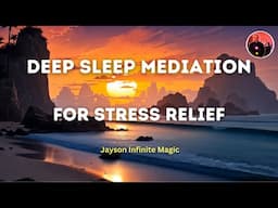 DEEP SLEEP MEDITATION FOR STRESS RELIEF ⎮ASMR