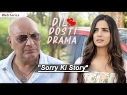 SORRY KI STORY | Dil Dosti Drama | Hindi Comedy Web Series | Ep8 | SIT