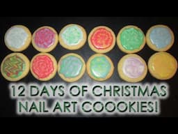 12 Days of Christmas Nail Art ... COOKIES | MSLP