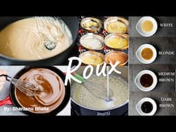 ROUX || THICKNING AGENT || TO KNOW MORE ABOUT || BEST FOR BEGINNERS