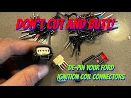 Replace Ecoboost Ignition Coil Connectors By Depinning - No Soldering or Butt Connectors