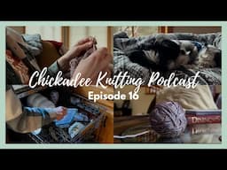 Chickadee Knitting Podcast // Episode sixteen // Sacred in the ordinary [CC]