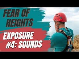 Using Soundscapes to Conquer Your Acrophobia Fears