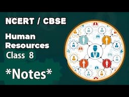 Human Resources | Notes | Class 8 | CBSE NCERT | Geography | human resources |