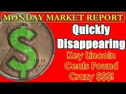 SELL THESE LINCOLN CENTS IF YOU HAVE THEM! There's None To Meet Demand! MONDAY MARKET REPORT