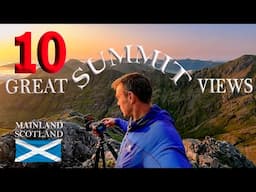 10 GREAT SUMMIT VIEWS / LANDSCAPE PHOTOGRAPHY / SCOTLAND