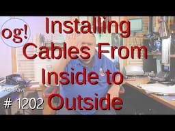 Installing Cables from Inside to Outside (#1202)