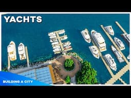 Yachts - Building A City #124 [Minecraft Timelapse]