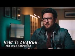 How to Charge for Video Production