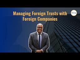 [ Offshore Tax ] Managing Foreign Trusts with Foreign Companies