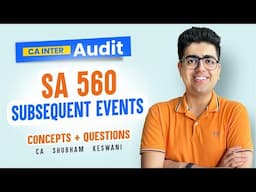 SA 560 Revision | CA Inter Audit May/Sep'25 Exams | CA Shubham Keswani (AIR 8)