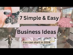 7 Simple & Easy Business ideas that you can start in 2024  #onlinebusiness #businessideas