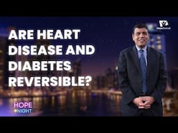 Are Heart Disease and Diabetes Reversible?